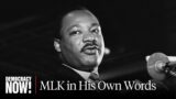 MLK Day Special: Dr. Martin Luther King Jr. in His Own Words