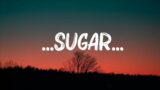 Maroon 5 – …Sugar… (Lyrics) || Mix Lyrics 2023