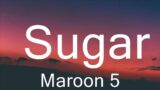 Maroon 5 – Sugar (Lyrics) || Mix Lyrics 2024