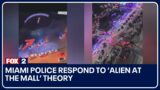 Miami police debunk rumor of alien at mall
