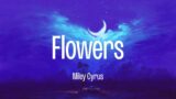 Miley Cyrus – Flowers (Lyrics/Letra)
