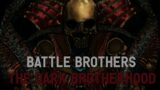 Modded Battle Brothers "The Dark Brotherhood" Episode 1