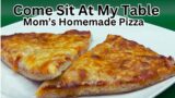 Mom’s Homemade Pizza