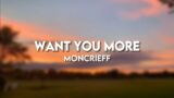 Moncrieff – Want You More (Lyrics)