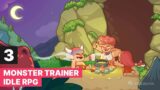 Monster Trainer: Idle RPG Gameplay Part 3 Walkthrough Guide (2024)