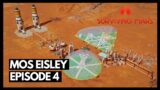Mos Eisley | Surviving Mars – Green Planet DLC: Episode 4