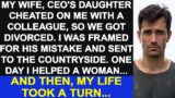 My wife cheated on me and we divorced. One day, my life took a turn when I helped a soaked woman…