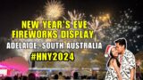 NEW YEAR’S EVE 2024 | Fireworks Display | Adelaide, South Australia