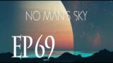 No Man's Sky EP69 #nomanssky