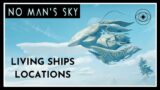 No Man's Sky LIVING SHIPS LOCATIONS | I'VE SEEN THINGS |