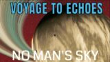 No Man's Sky Voyage To Echoes Taking Care Of Business