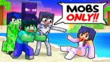 ONE GIRL on a MOBS ONLY Island!