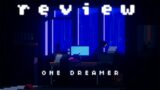 One Dreamer review