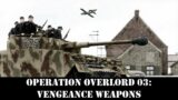 Operation Overlord 03: Vengeance weapons