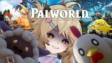 [Palworld] Buoy's Launch Day #palworld Experience!