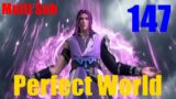 Perfect World Episode 147 Multi Sub