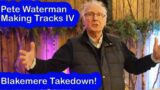 Pete Waterman's Making Tracks IV – The Blakemere takedown.