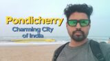 Pondicherry Beach in India || City of Beach || Beauty of Beach