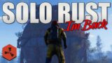 Professional Bag Fumbling | Solo Rust pt. 1