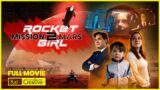 ROCKET GIRL 2 MISSION 2 MARS | Full Film | 2024 | KaiCreatve