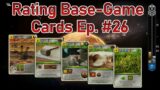 Rating Base Game Cards – Ep. #26