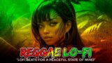 Reggae Dreamscape Lofi Beats for a Peaceful State of Mind