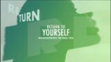 Return To Yourself (Rediscover The Real You)