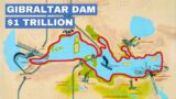 Ridiculous Plan to Drain the Mediterranean