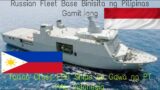 Russian Fleet Base Binisita ng Pilipinas Gamit ang Tarlac Class LPD Ships na Gawa ng PT PAL Indonesi