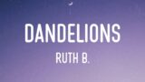 Ruth B. – Dandelions (Lyrics) // Playlist // Bruno Mars, Sia, Sia
