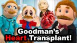 SML Movie: Goodman's Heart Transplant!