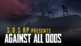 S.O.S. RP | Against All Odds