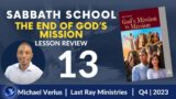 Sabbath School Review – The End of God’s Mission – Lesson 13 | Q4 2023