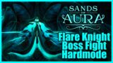 Sands Of Aura | Flare Knight | Boss Fight Hardmode | No Commentary