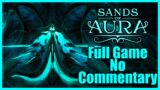Sands Of Aura | Full Game | No Commentary