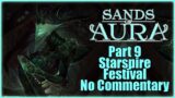 Sands Of Aura | Part 9 | Starspire Festival | No Commentary