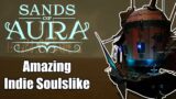 Sands of Aura Is an Amazing Open World Indie Soulslike Experience