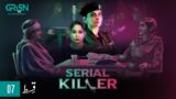 Serial Killer Episode 7 | Presented By Tapal Tea & Dettol | Saba Qamar [Eng CC]17th Jan 24 |Green TV