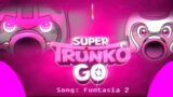 Soundtrack – Super Trunko Go – Funtasia 2