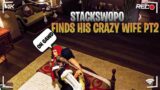 Stackswopo Meets his Crazy Girlfriend Pt2