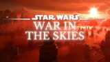 Star Wars 4K Music & Ambience | War In The Skies | War & Battle Ambience | Ambient Music [3 Hrs.]