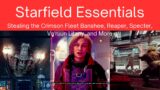Starfield Essentials Stealing the Crimson Fleet Banshee, Reaper, Specter, Va'ruun Litany, and More