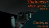 Stationeers: Mars Season 2 – Part 11: Cleaning up the Base