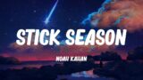 Stick Season – Noah Kahan (Lyrics)