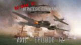 Strategic Command – Axis – Episode 12