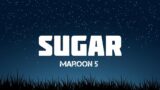 Sugar lyrics – Maroon 5 | LYRICS