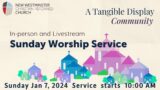 Sunday Worship Service – Jan 7, 2024