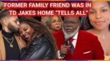 TD Jakes Old Family Friend "TELLS ALL" | Saw Men Go in the Basement while Serita Slept Alone & More!