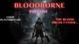 THE BLOOD DRUNK FATHER… | Bloodborne