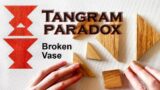 Tangram Paradox Broken Vase | Tangram Challenge # 2